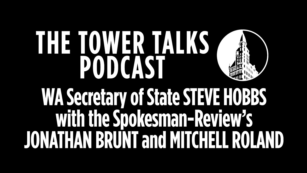 Tower Talks: Washington Secretary of State Steve Hobbs with Jonathan Brunt and Mitchell Roland