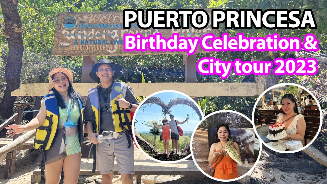Puerto Princesa Palawan City Tour and Birthday Celebration | Underground River | 2023