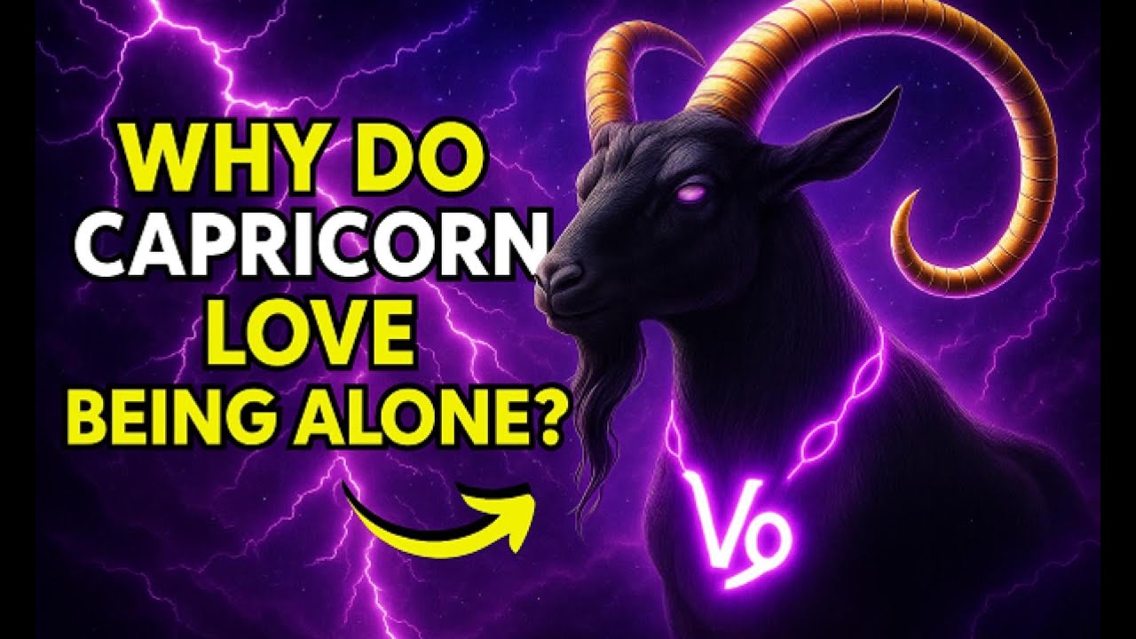 12 REASONS CAPRICORN LIKES TO BE ALONE ♑🐐 🔥