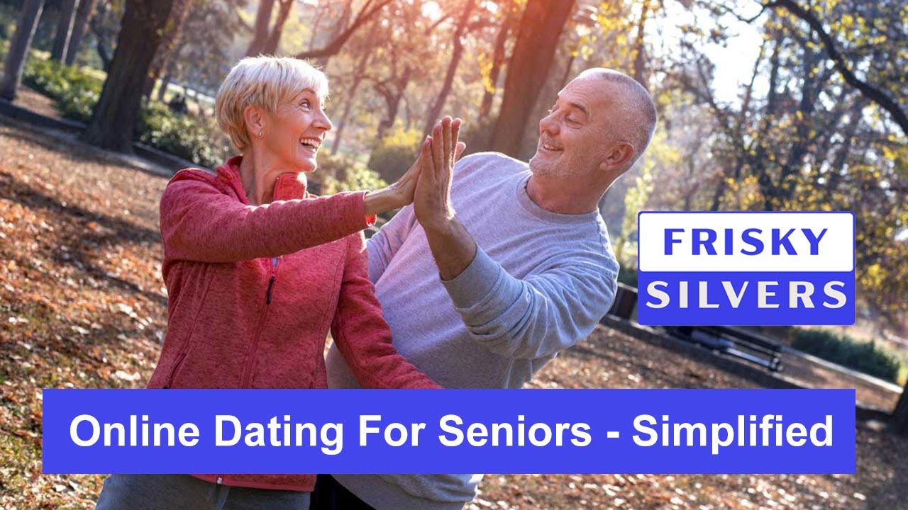 Online Dating For Seniors Simplified | Frisky Silvers 