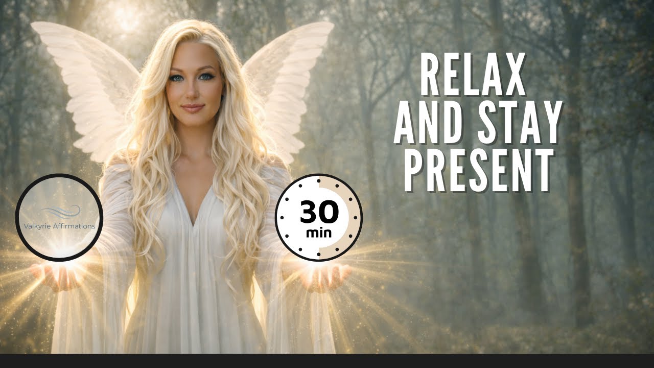Relax and Stay Present | 30 Minutes of Gentle Affirmations for Calm