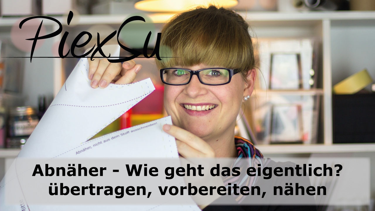 Nähanleitung - Abnäher + Doppelabnäher - vorbereiten, übertragen, nähen | PiexSu
