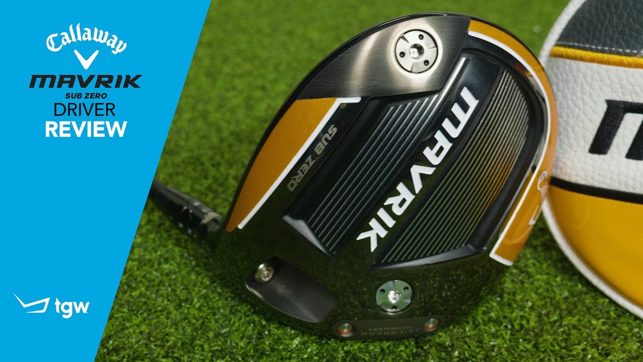 Callaway MAVRIK Sub Zero Driver Review