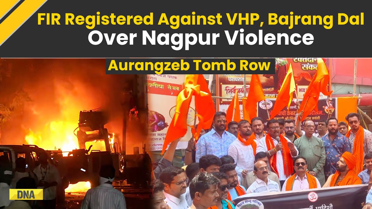 Nagpur Violence: FIR Registered Against VHP, Bajrang Dal Over Nagpur Riots | Aurangzeb Tomb Row
