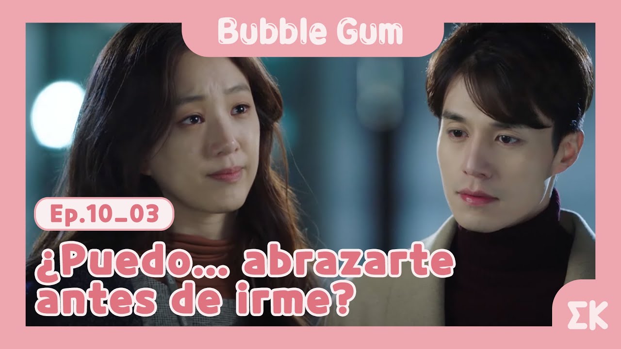 [#BubbleGum] Ep.10-03 | ¿Puedo... abrazarte antes de irme? | #EntretenimientoKoreano