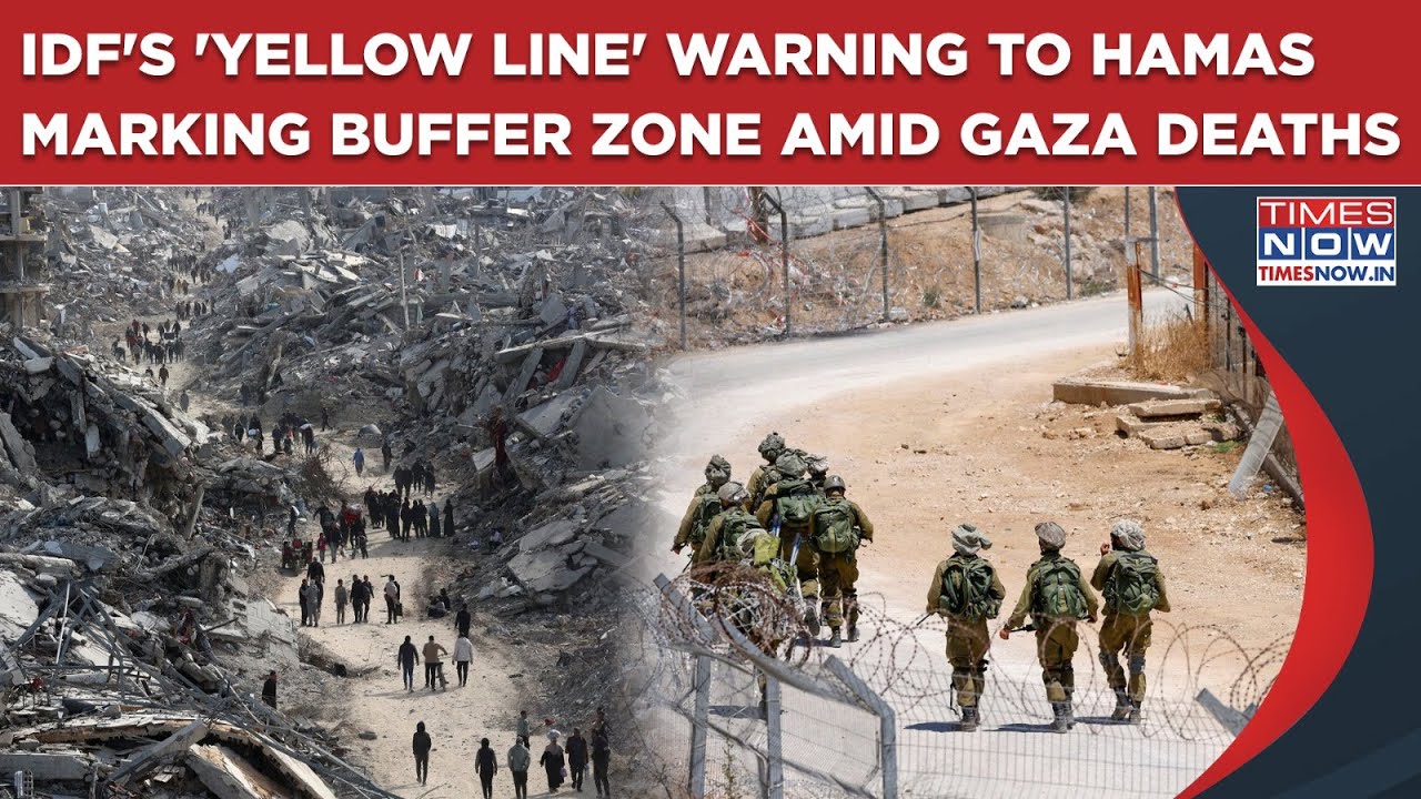 IDF's Clear 'Yellow Line' Warning To Hamas Marking Buffer Zone Amid Tensions Over Deaths In Gaza