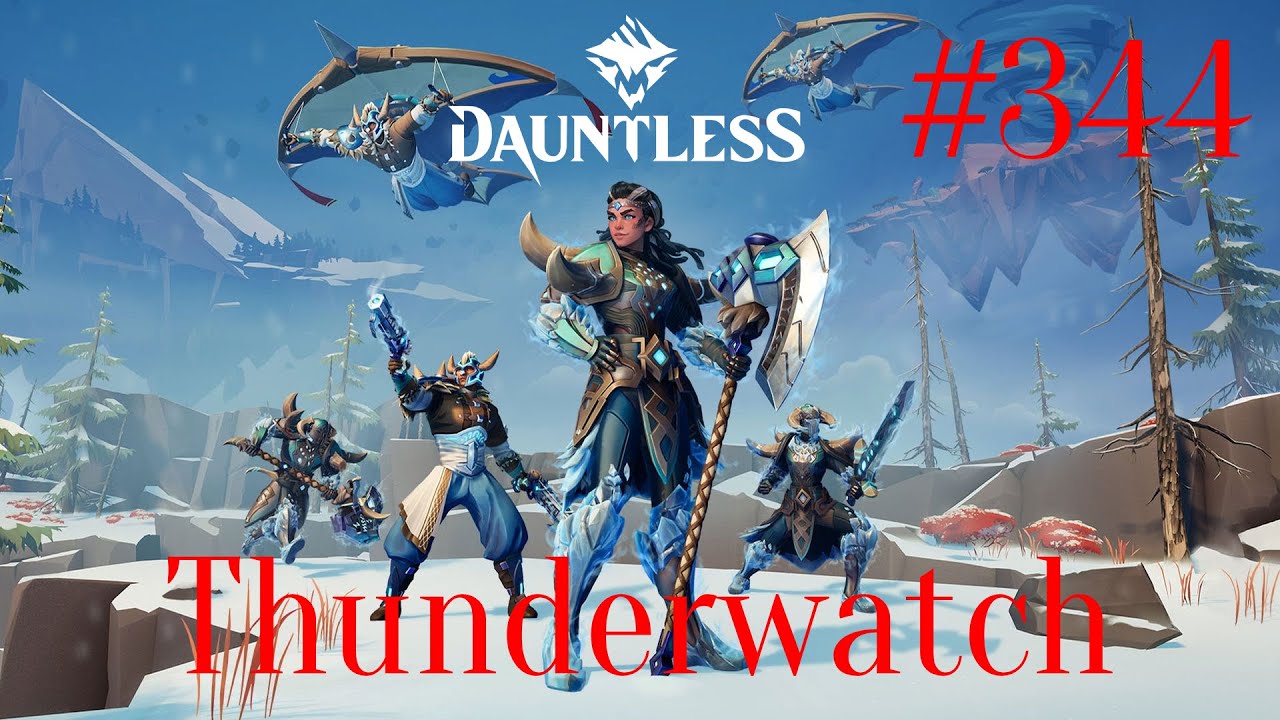 Dauntless Walkthrough Part 344 - Thunderwatch [2] (No Commentary)