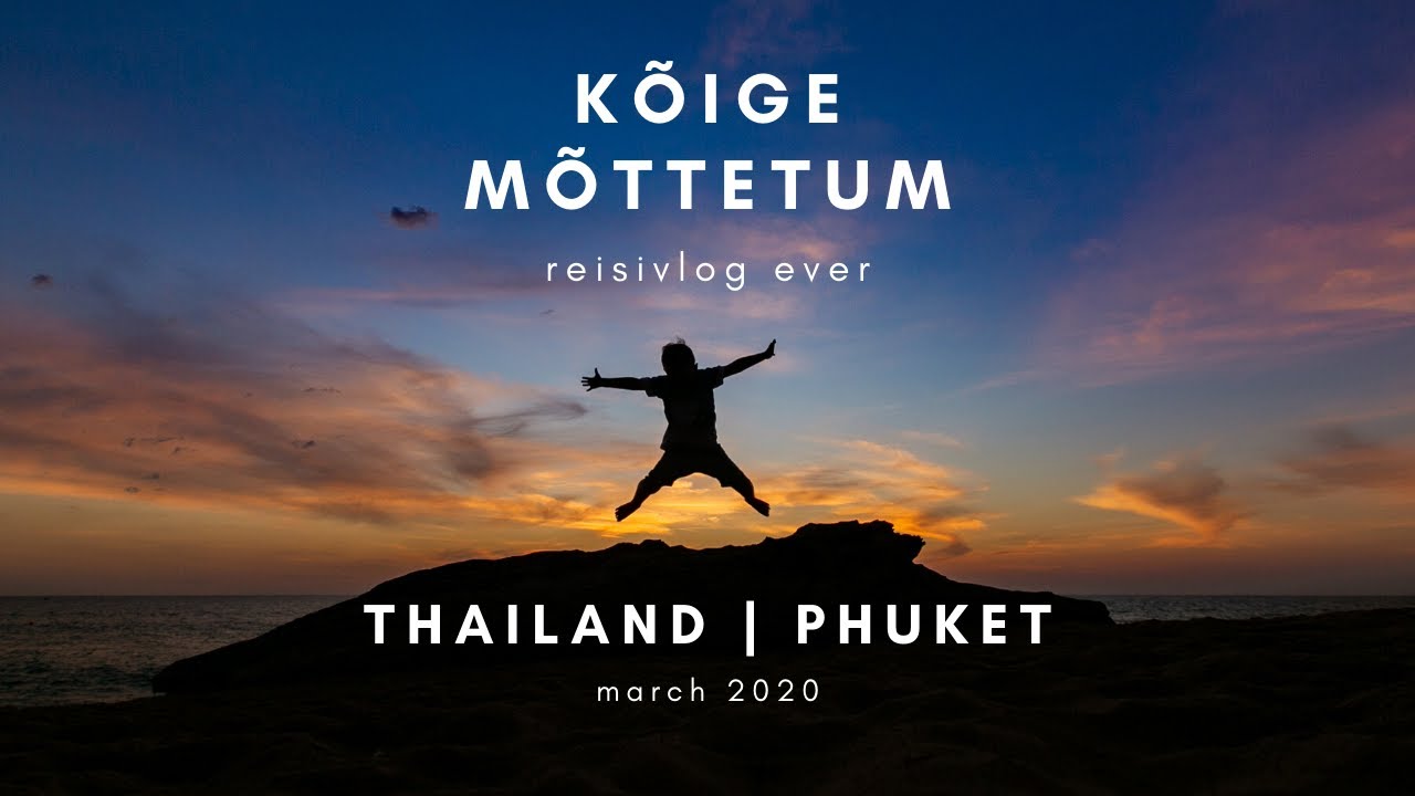 VLOG🎥: marimell.eu perepuhkus (Tais) Phuketil 🏝️ 2020