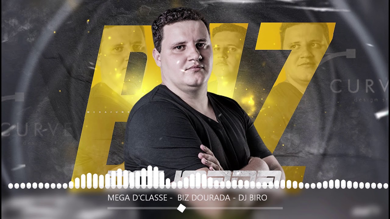 MEGA D'CLASSE - BIZ DOURADA - DJ BIRO