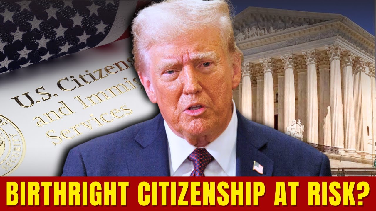 Trump Administration Faces Supreme Court Battle Over Birthright Citizenship | US Wealth Hub