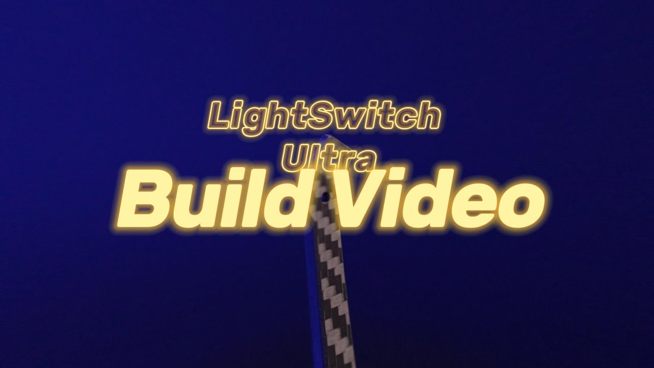 LightSwitch V2 Ultra Build Video
