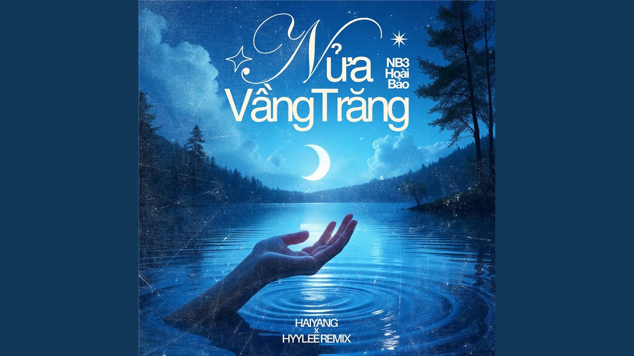 Nửa Vầng Trăng (Haiyang x Hyylee Remix)