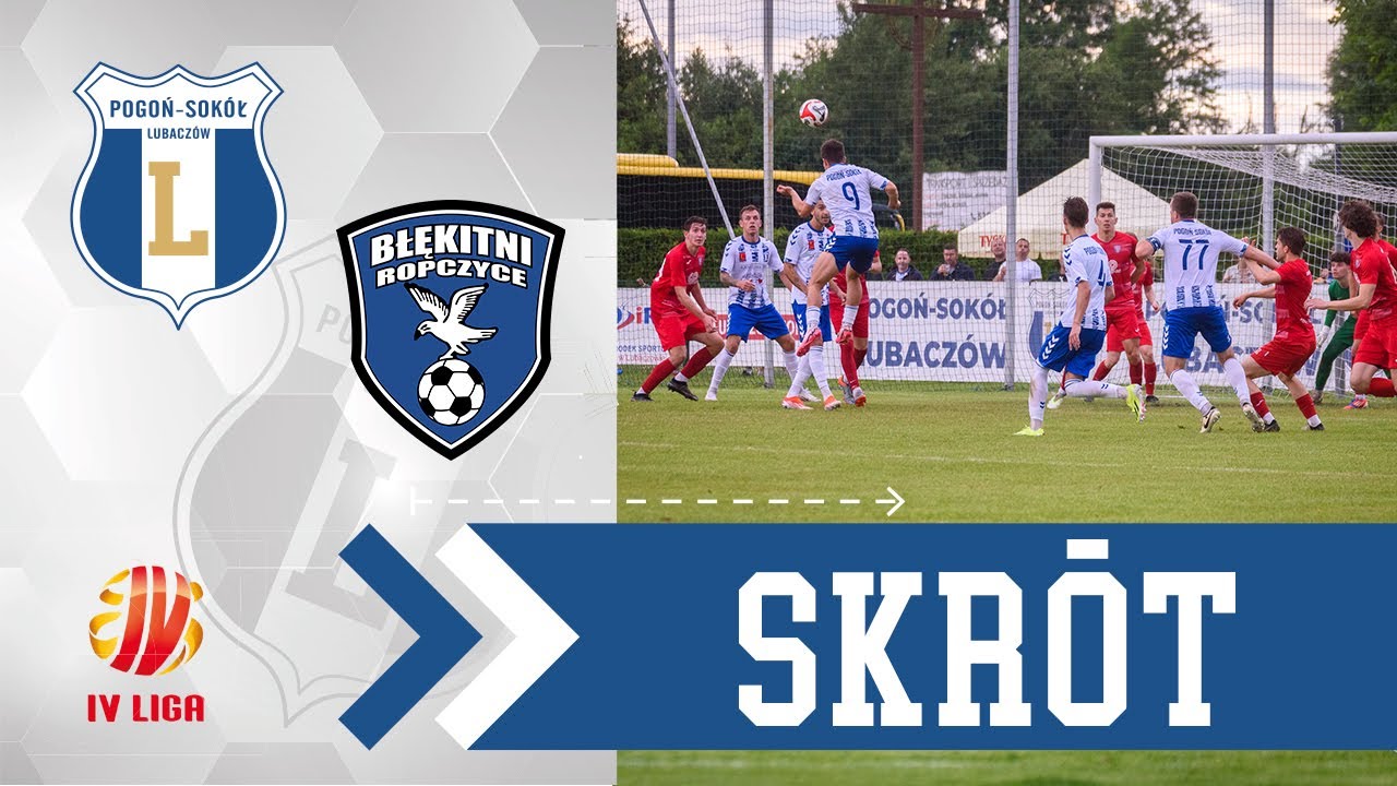 Pogoń-Sokół Lubaczów - Błękitni Ropczyce | SKRÓT | 32. KOLEJKA - IV LIGA PODKARPACKA 2023/2024