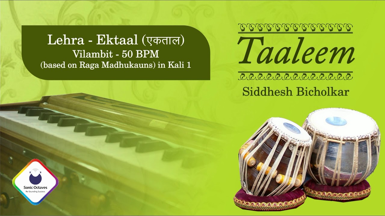Taaleem | Live Harmonium Lehra Ektaal | Vilambit 50BPM based on Raag Madhukauns in Kali 01