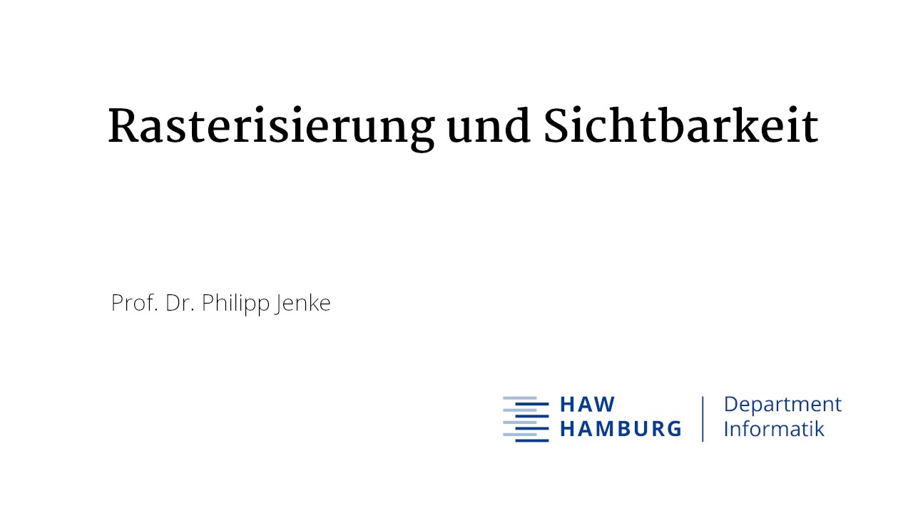 Rasterisierung und Sichtbarkeit