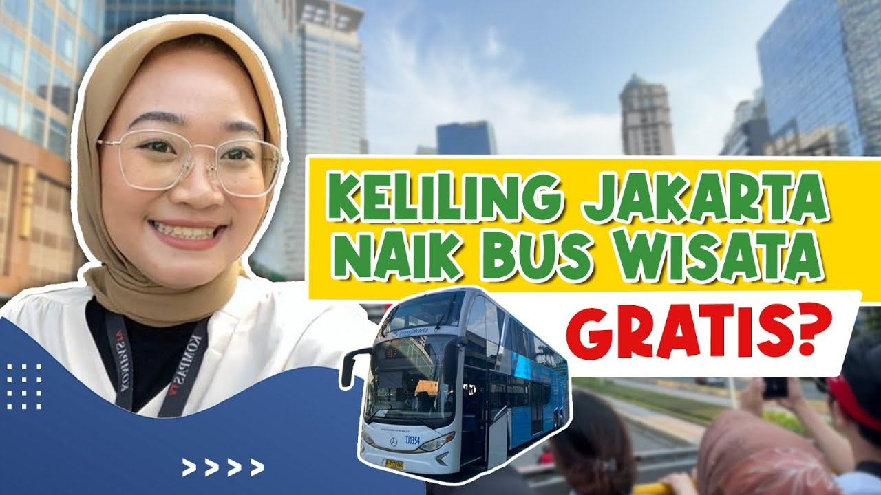 Keseruan 'One Day Trip' Keliling Jakarta Naik Bus Wisata Tingkat Gratis, Pernah Coba?