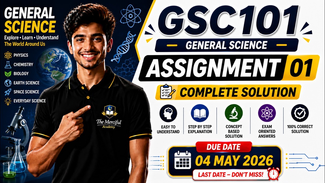 GSC101 Assignment 1 Solution Spring 2026 | 100% Correct Solution | The Merciful Academy