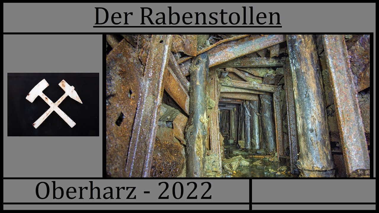 Der Rabenstollen - Oberharz 2022