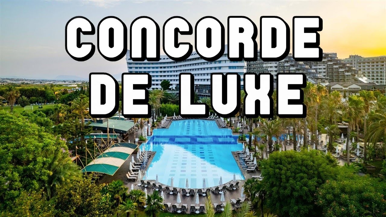 Concorde De Luxe Resort Antalya Turkey 2025