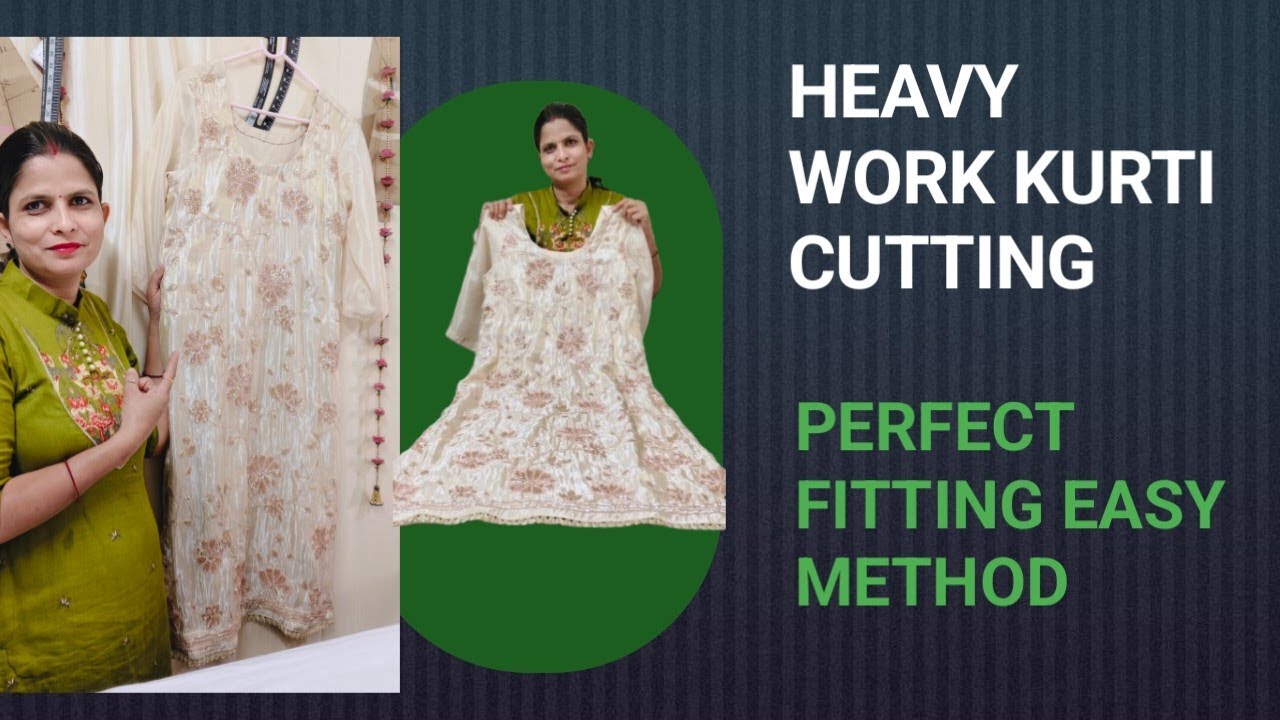 Heavy hand work kurti cutting kaise kare | perfect fitting easy method 