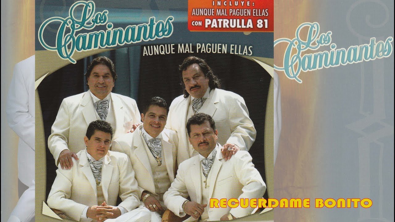 Los Caminantes - Recuerdame Bonito (Canción Completa)