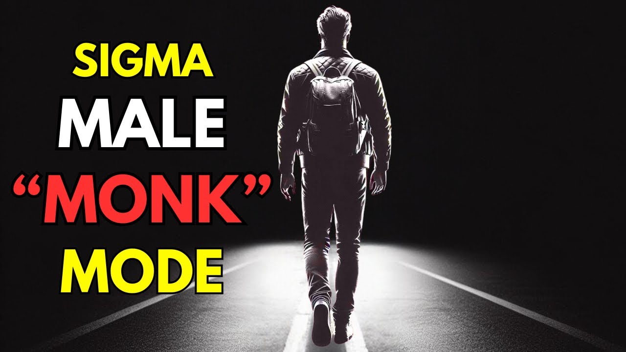12 Reasons Why Sigma Males Activate Their Monk Mode