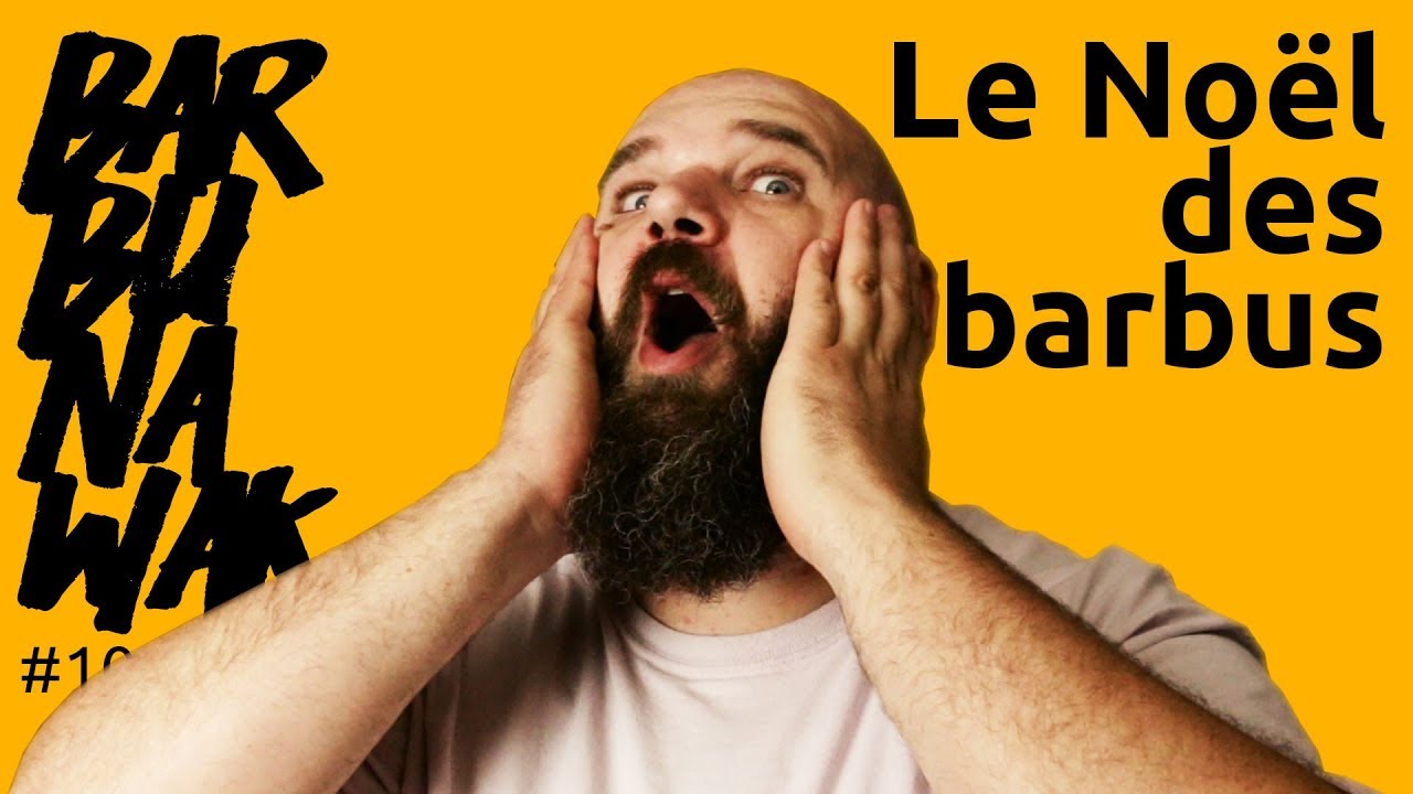 le No&euml;l des barbus et pleins d'autres nouvelles en vrac - barbuNawak