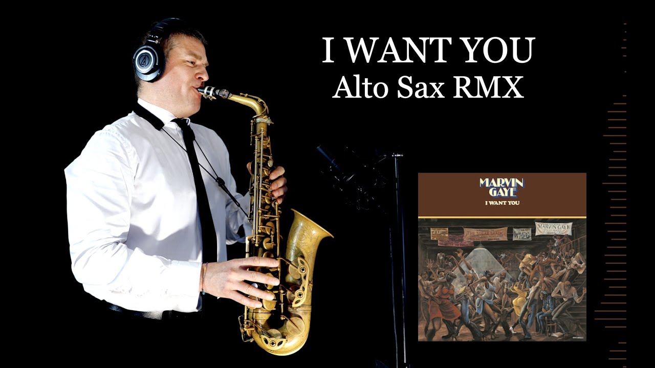 I WANT YOU - Marvin Gaye - Alto Sax RMX - Free score