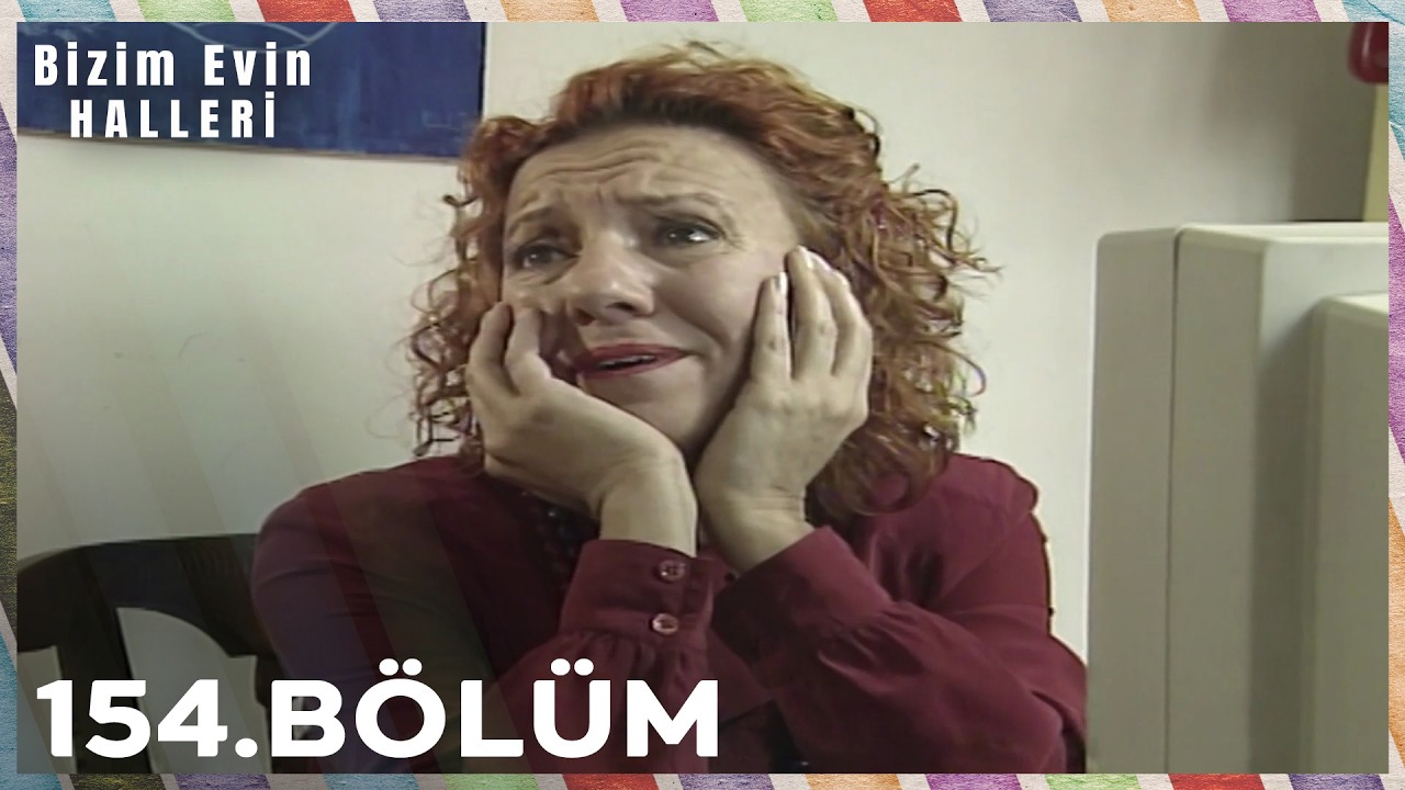 Bizim Evin Halleri 154. Bölüm