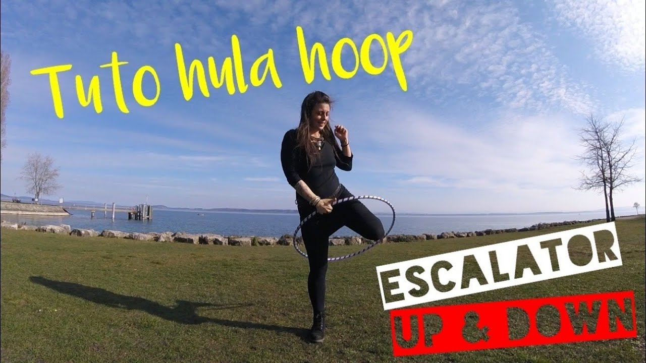 Tuto HULA HOOP - Mouvement ESCALATOR UP & DOWN