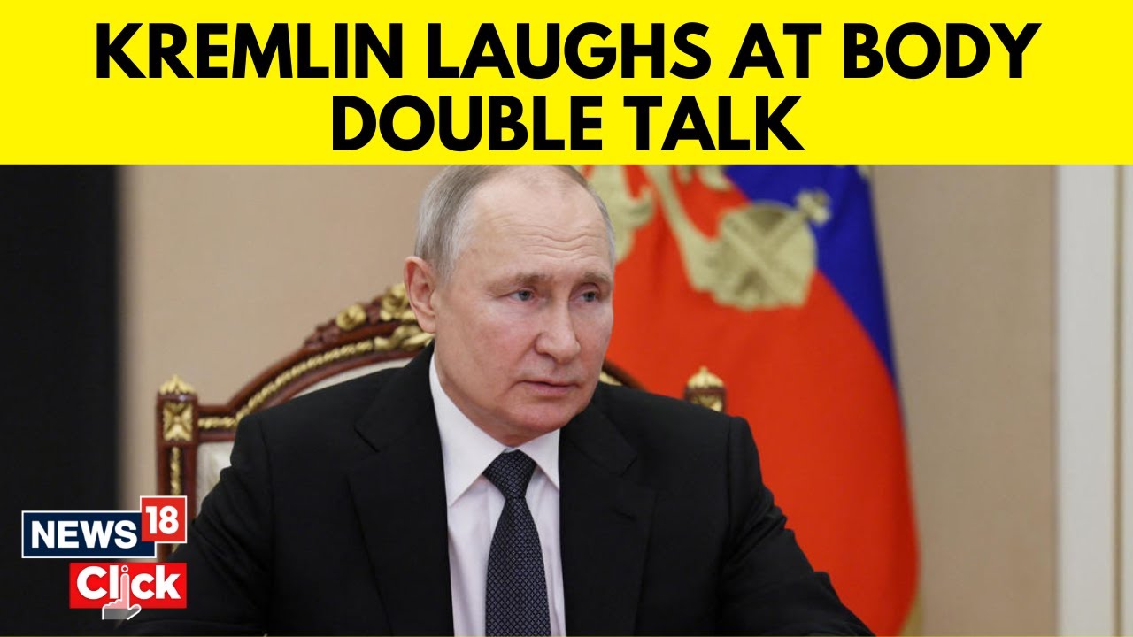 Kremlin Dismisses 'Lies' That Putin Has Doubles And Sits In A Bunker | English News | News18