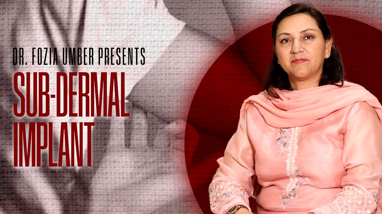 Sub Dermal Implant | Birth control Progestin Implant | Contraceptive implant | Dr. Fozia Umber