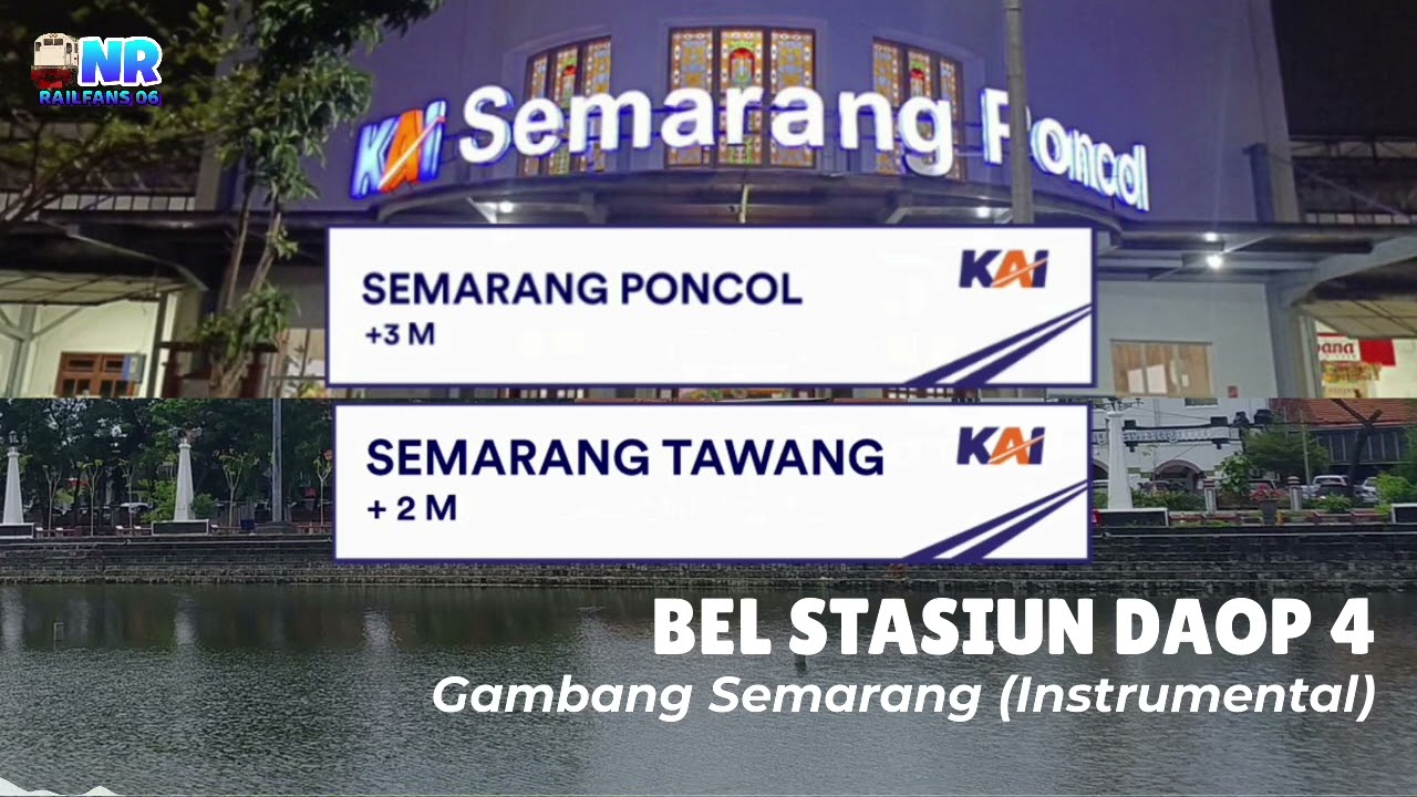 Bel Stasiun Seluruh Daop 4 - Stasiun Semarang Poncol - Tawang