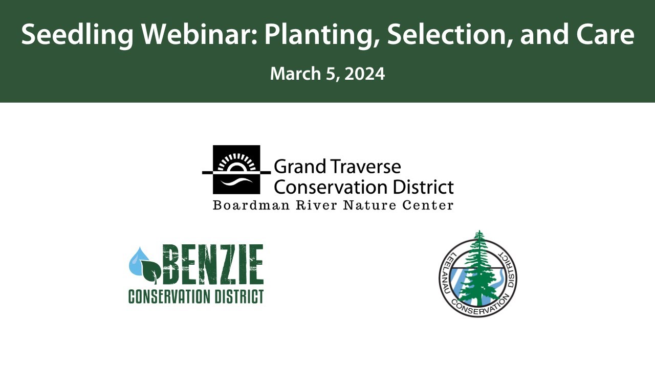 Seedling Webinar 2024: Selection, Planting, and Care