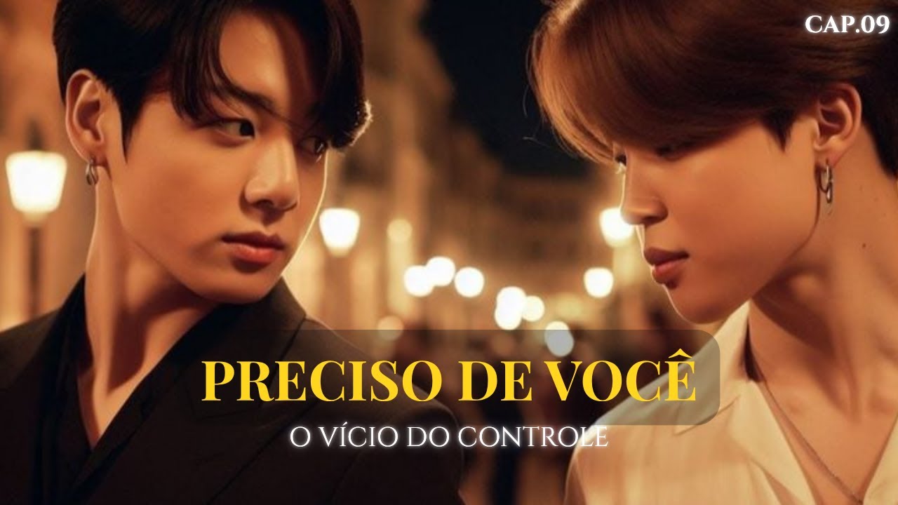 O VÍCIO DO CONTROLE - CAPÍTULO 9: 
