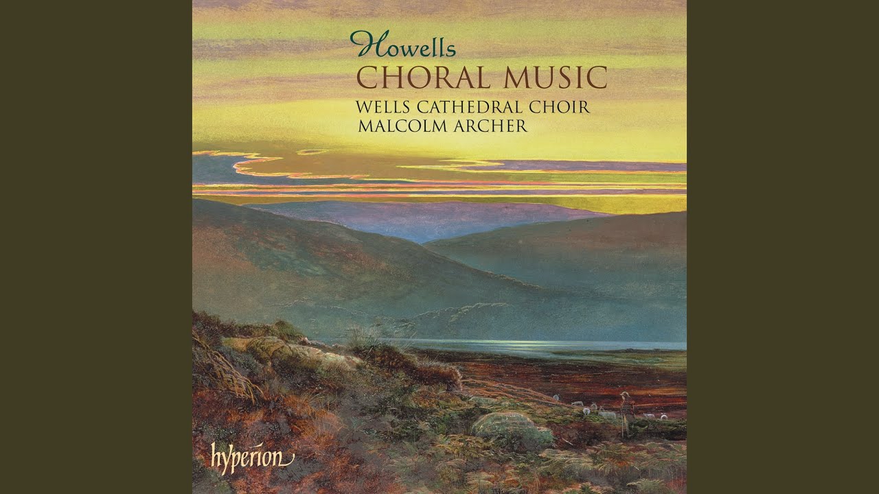 Howells: I Love All Beauteous Things