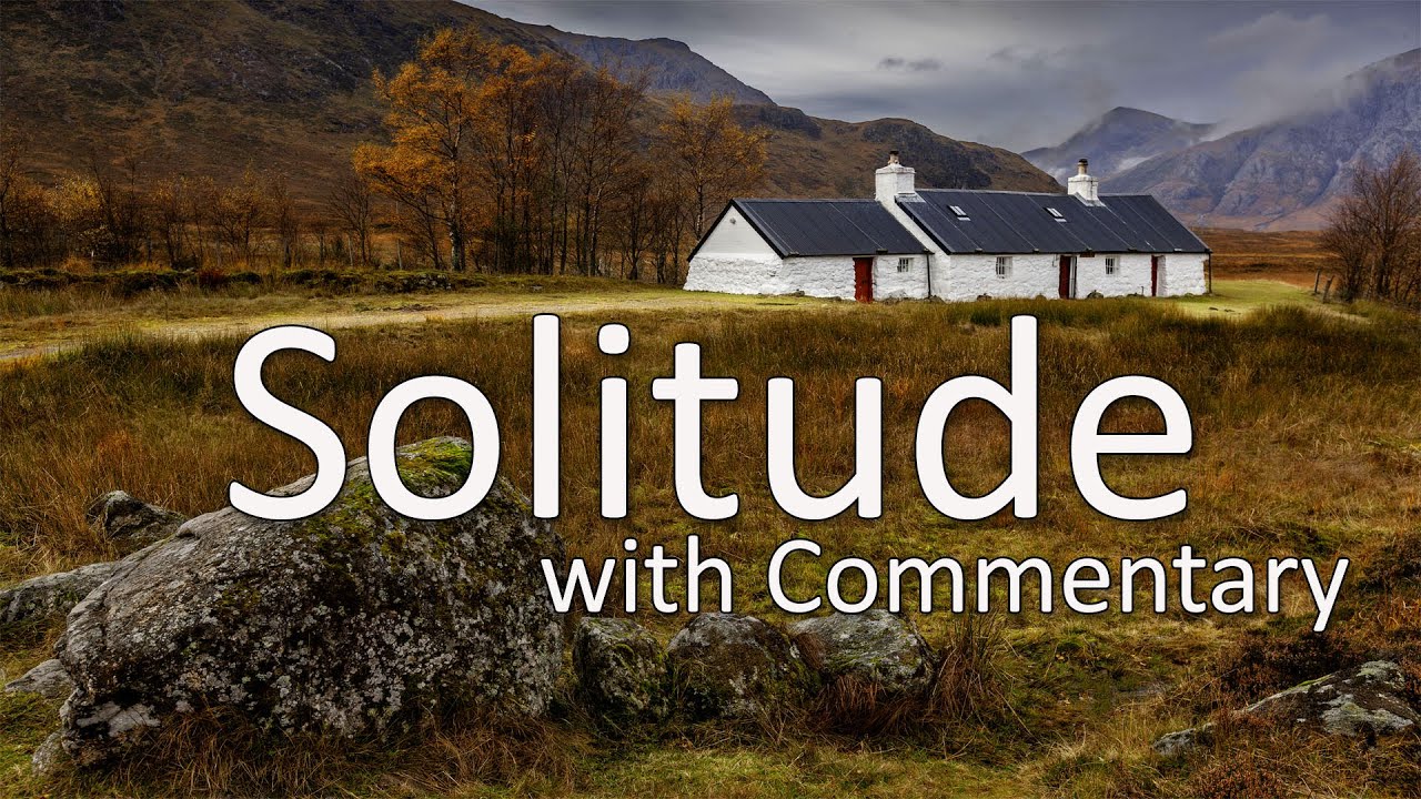 Solitude  - With Commentary