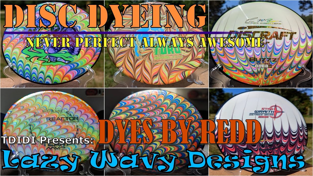 Disc Golf Dyeing - Lazy Wavy Designs w/Dyes By Redd