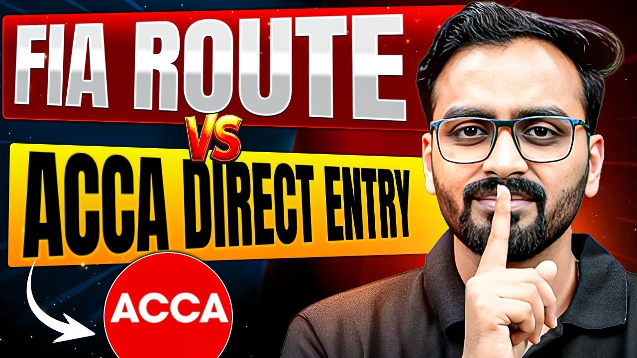 ACCA FIA Route vs Direct Entry Explained | Eligibility, Fees & Exemptions 2026