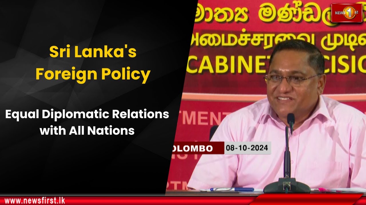 Sri Lanka's Foreign Policy: Equal Diplomatic Relations with All Nations