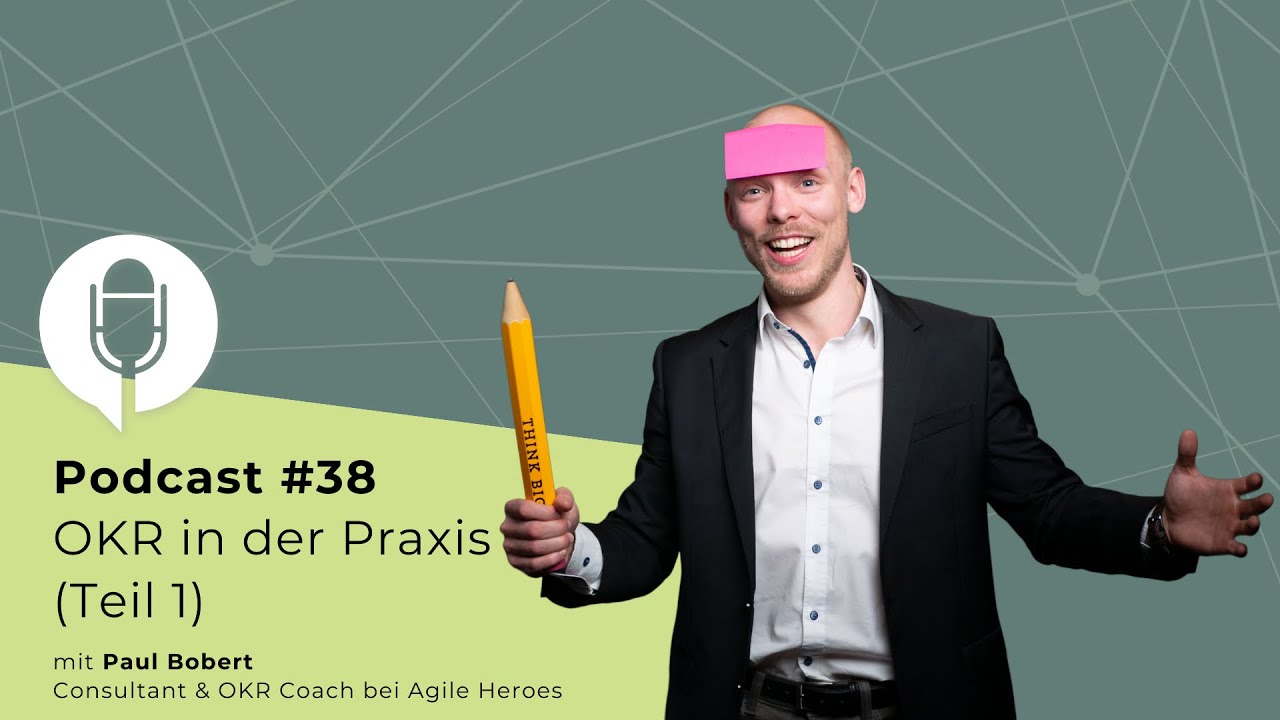 #38: OKR in der Praxis (Teil 1)