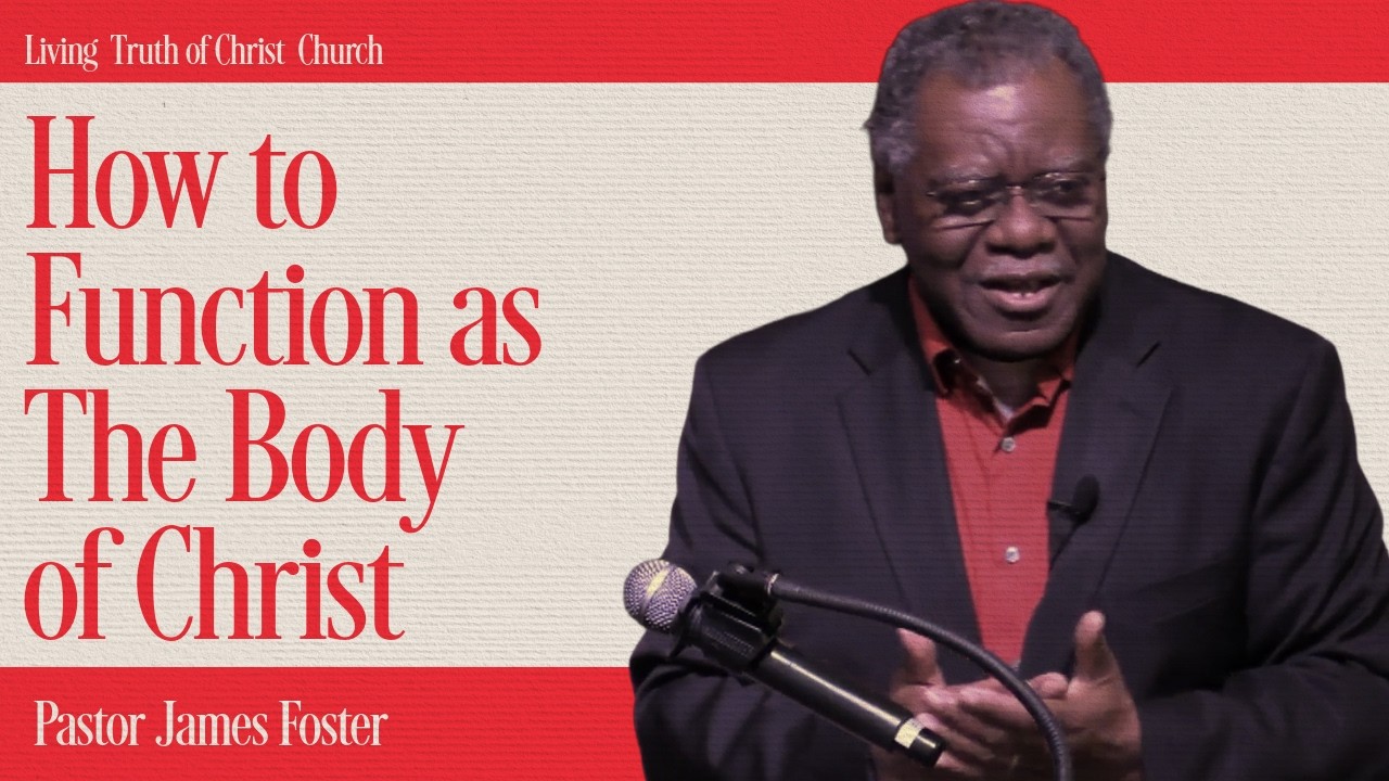 How To Function As The Body of Christ | Pastor James Foster | Living Truth of Christ Church (3/1/26)