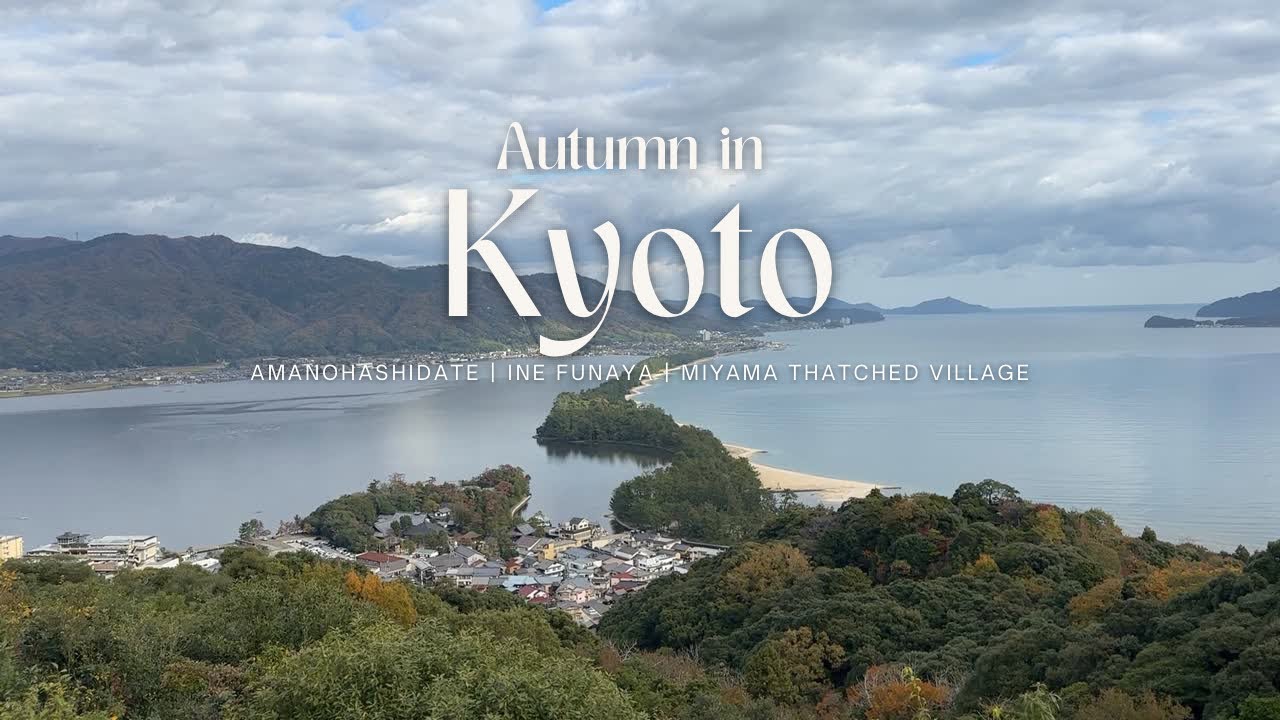 Autumn in Japan 🍁 | Exploring Kyoto’s Countryside: Amanohashidate, Ine Funaya & Miyama Village