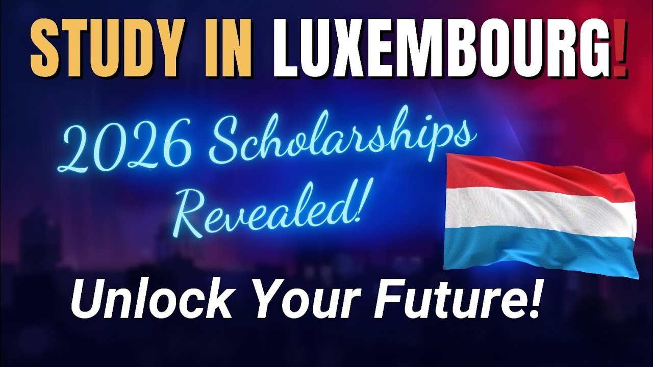 Luxembourg University Scholarship 2026 | Complete Guide for International Students