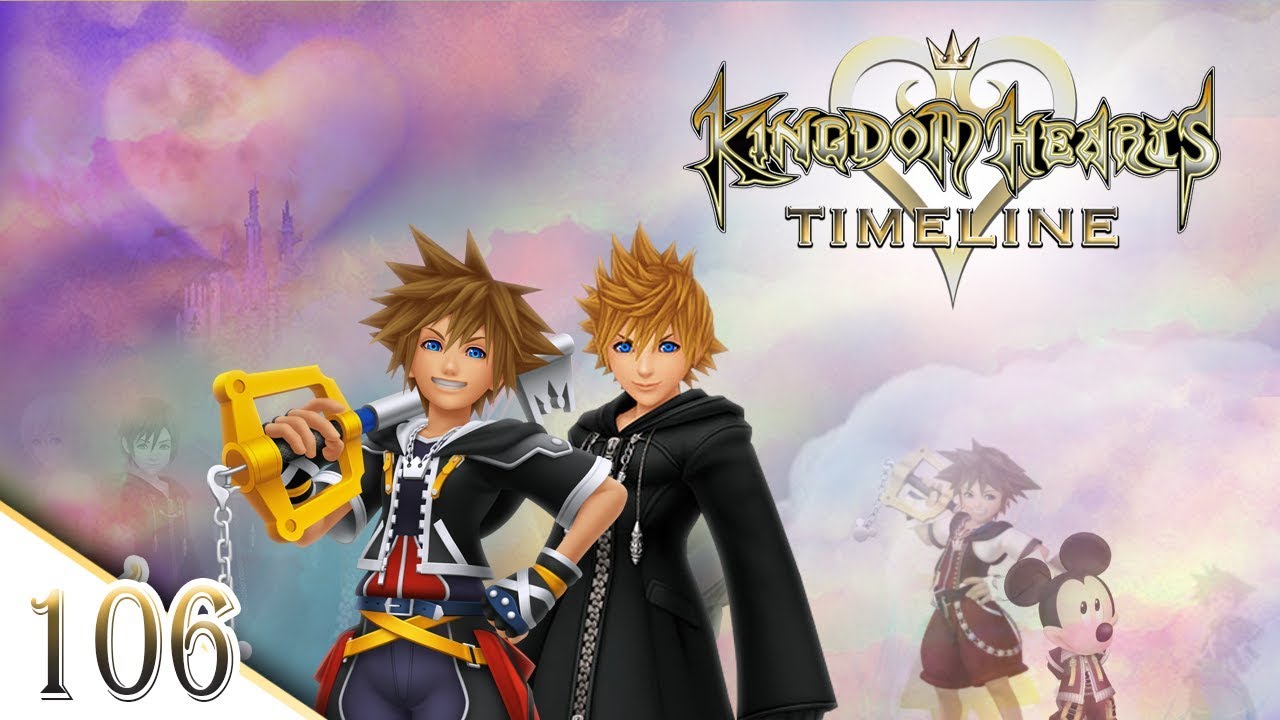 KINGDOM HEARTS TIMELINE - Episode 106: Where Hearts Go