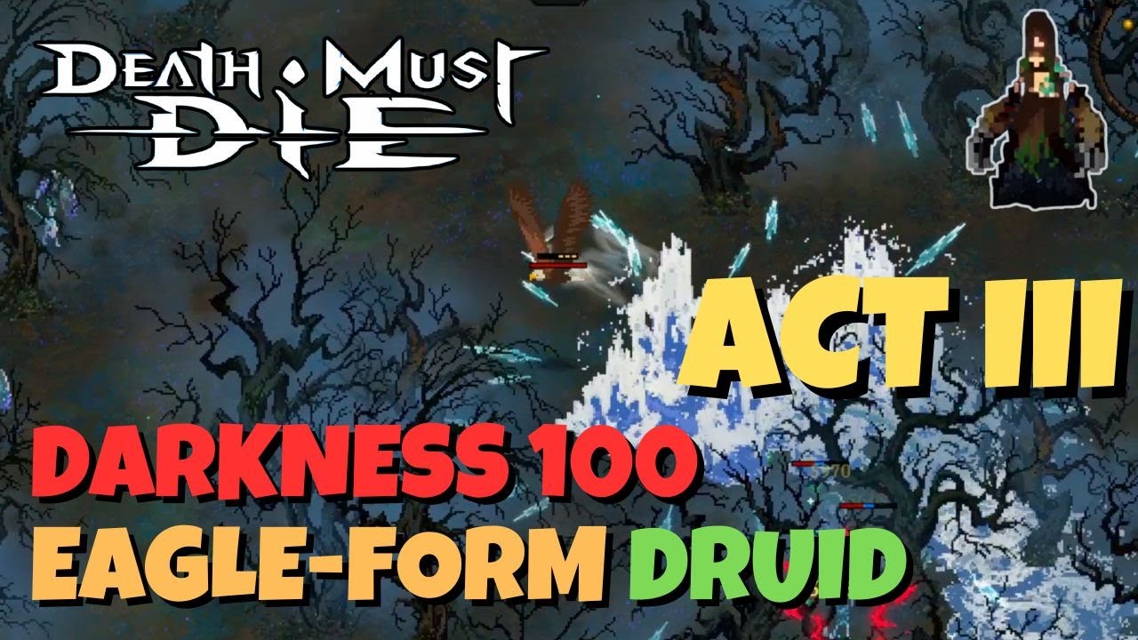 Eagle Form Druid Darkness 100 Build Guide | Death Must Die