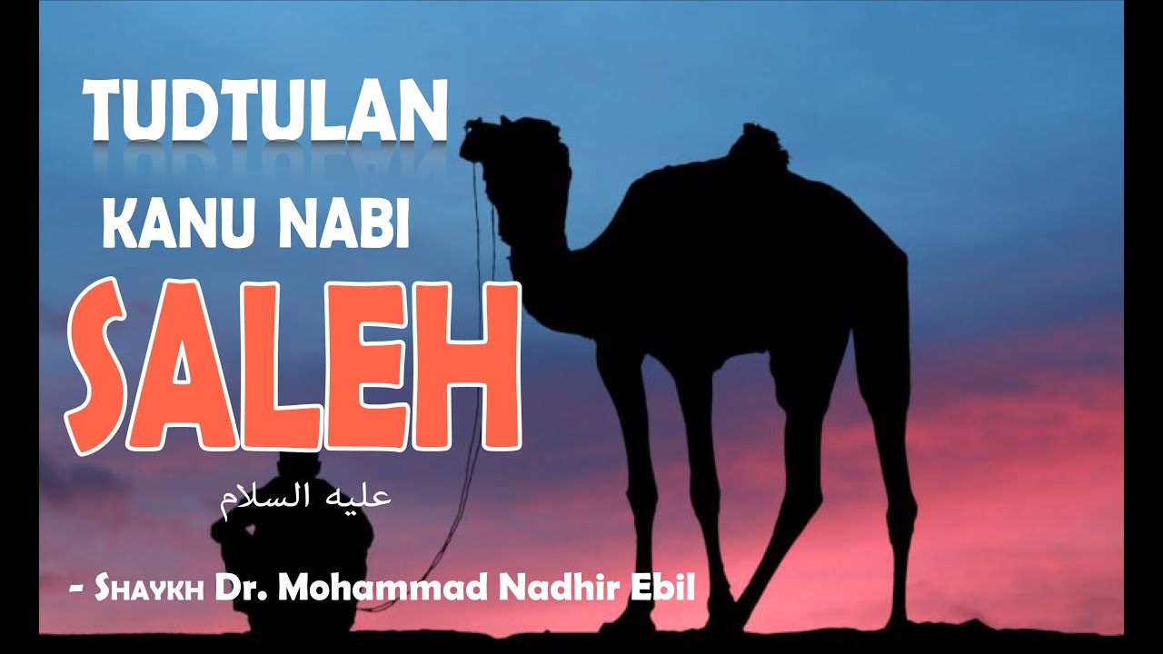 TUDTULAN KANU NABI SALEH عليه السلام ENDO SU MGA TAW NINMUHADARAH BY SHAYKH DR. MOHAMMAD NADHIR EBIL