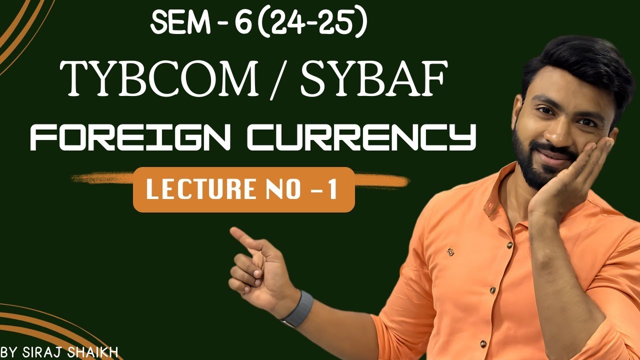 #1 Master FOREIGN CURRENCY Transactions Like a Pro! TYBCOM FINANCIAL ACCOUNT (2024-25) SEM-6
