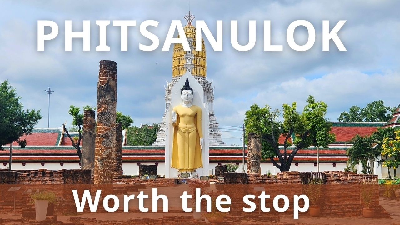 Phitsanulok Travel Guide — Temples, Food & Local Life