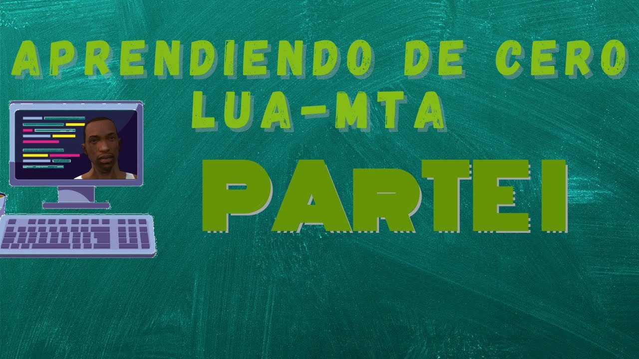 Aprendiendo LUA con MTA desde cero   parte 1